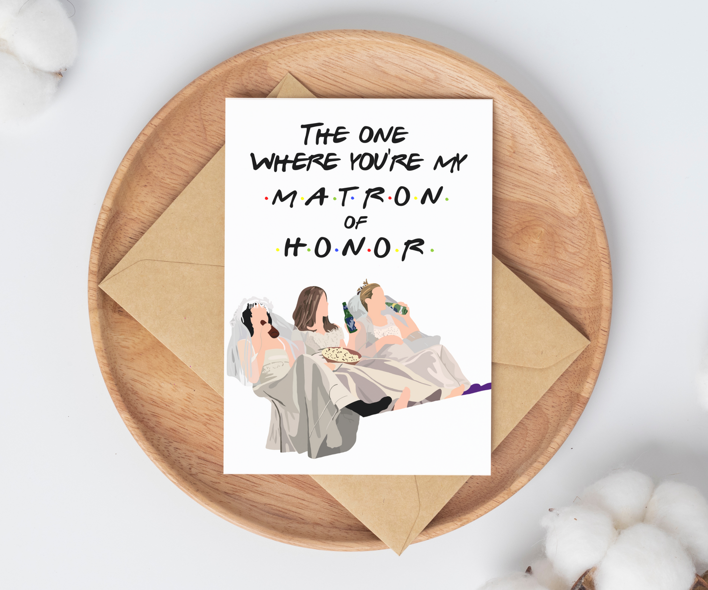 "The One Where" | Friends Matron of Honor Card