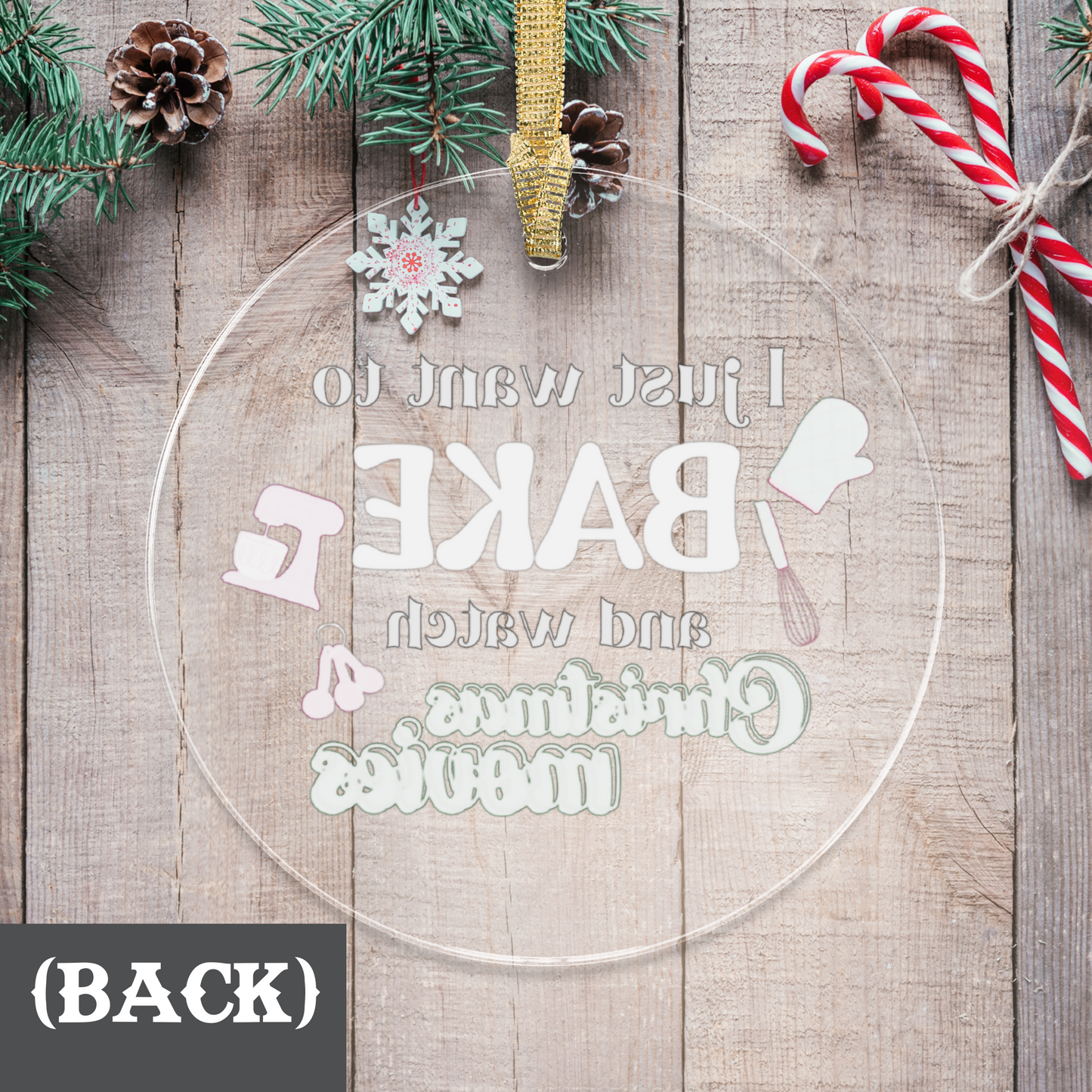 "Just Want to Bake" Acrylic Ornament