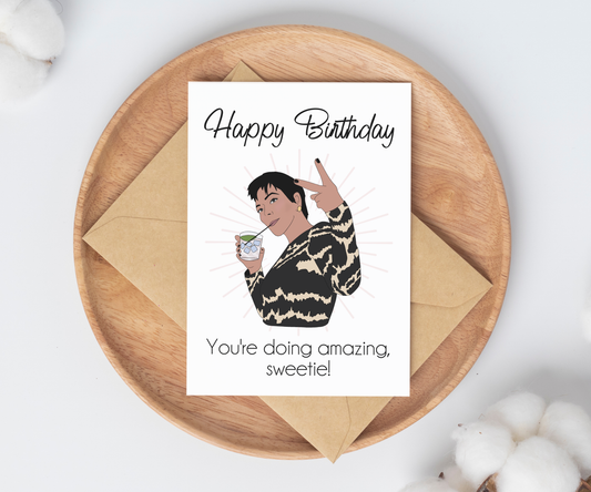 "You're Doing Amazing Sweetie" | Birthday Card