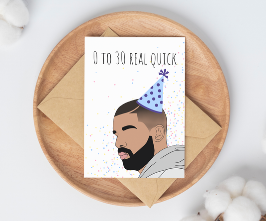 '0 to 30 Real Quick' | 30th Birthday Card