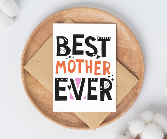 Best Mother Ever Mother's Day Card