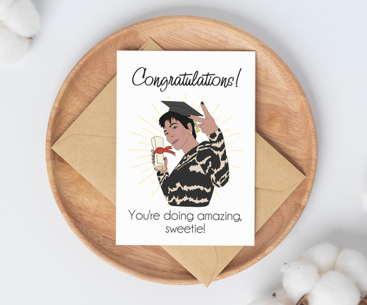 "You're Doing Amazing Sweetie" | Graduation Card