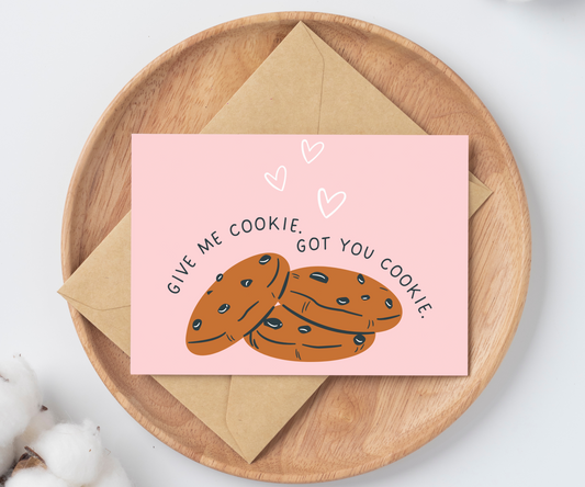 Give Me Cookie, Got You Cookie | Anniversary Card