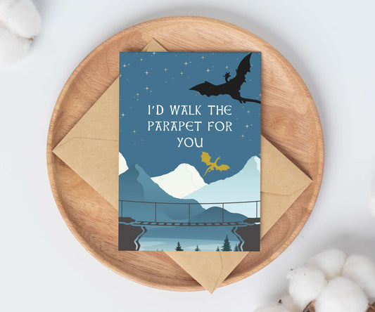 "I'd Walk the Parapet For You" Greeting Card