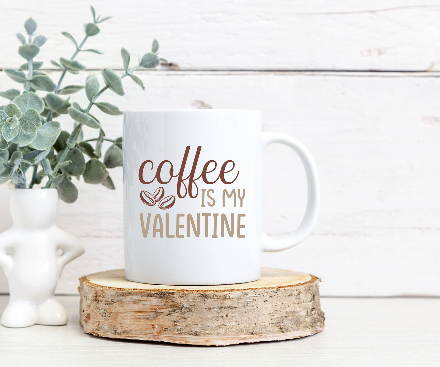 Coffee is My Valentine Coffee Mug