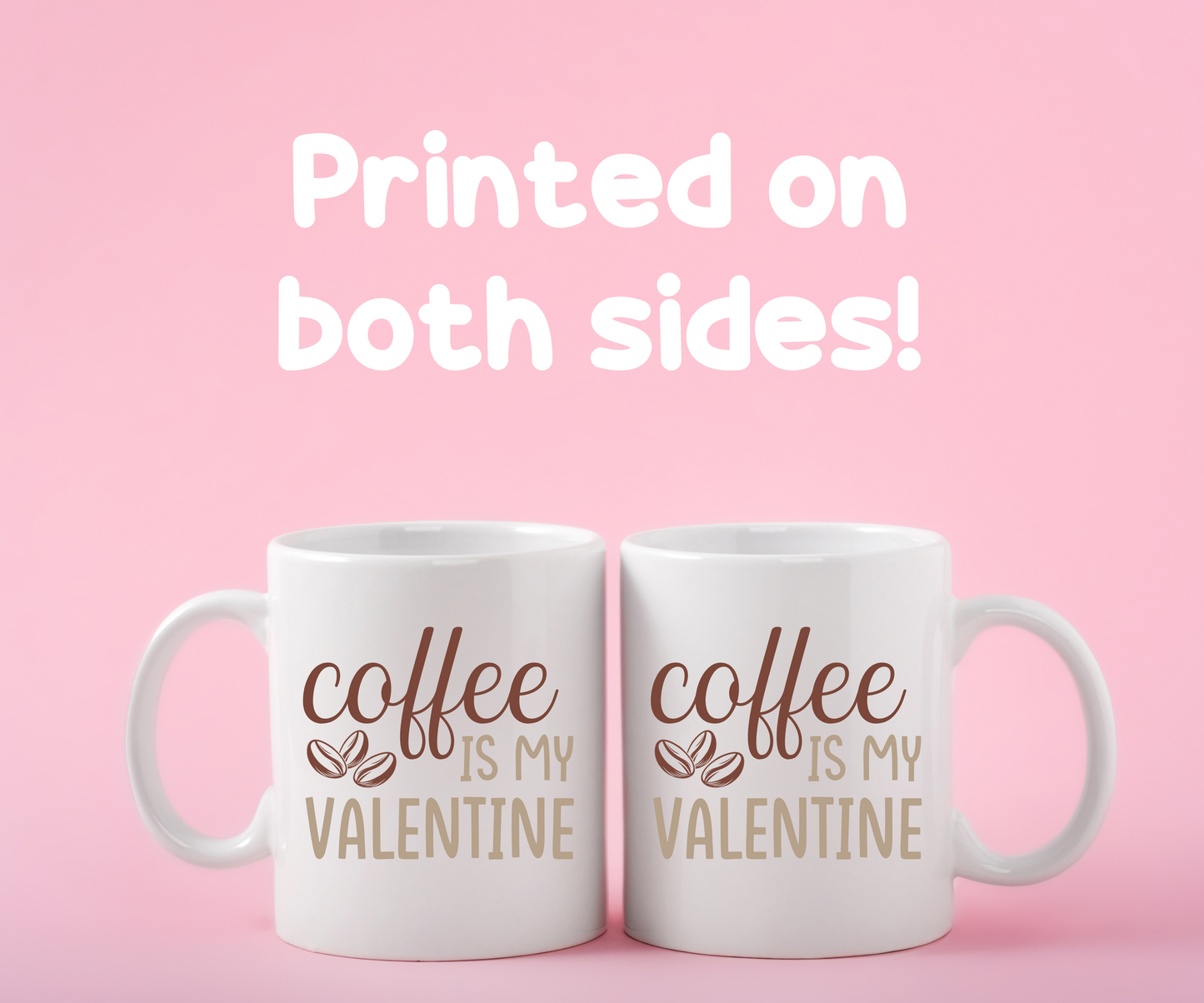 Coffee is My Valentine Coffee Mug