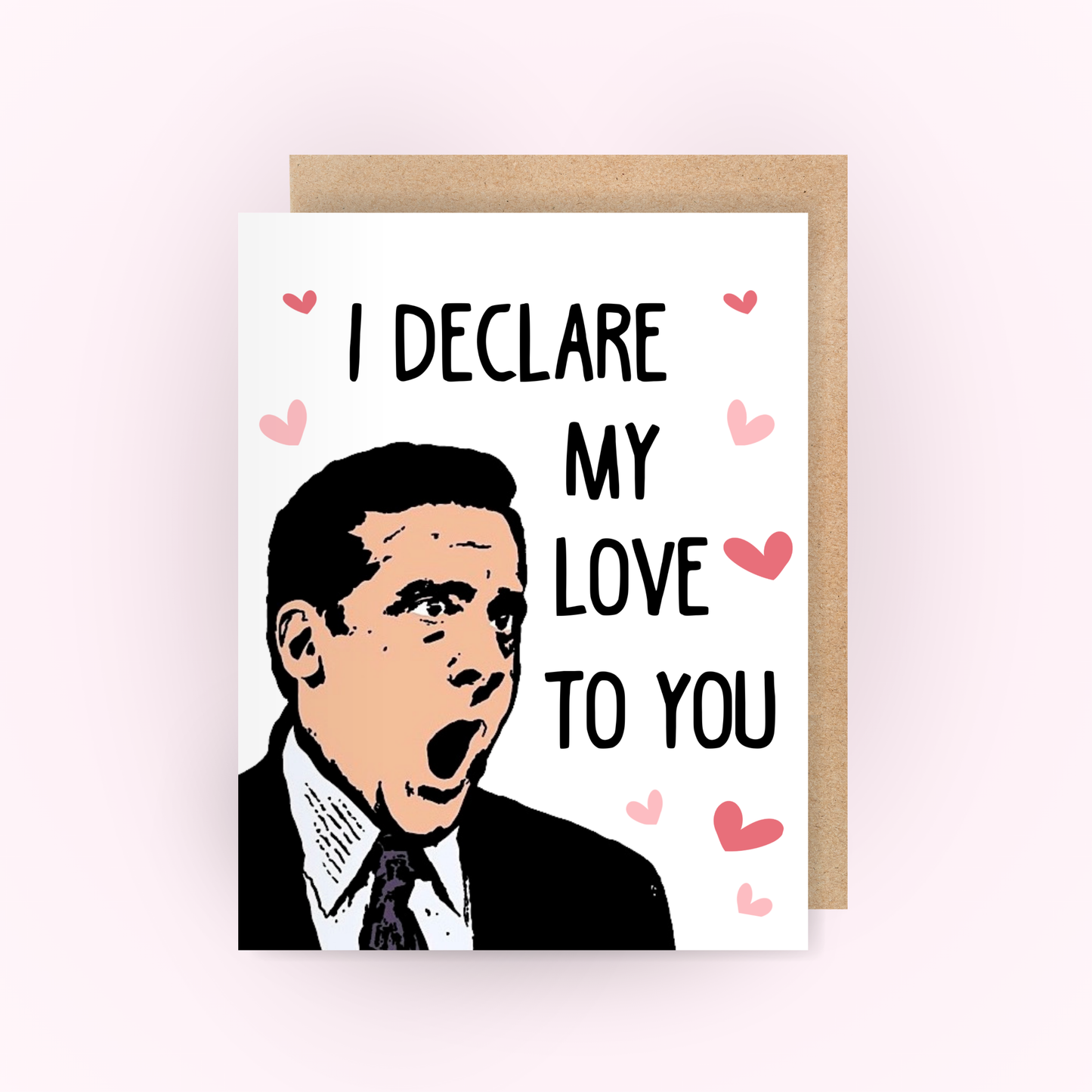 'I Declare my Love' Michael Scott Valentine's Day Card