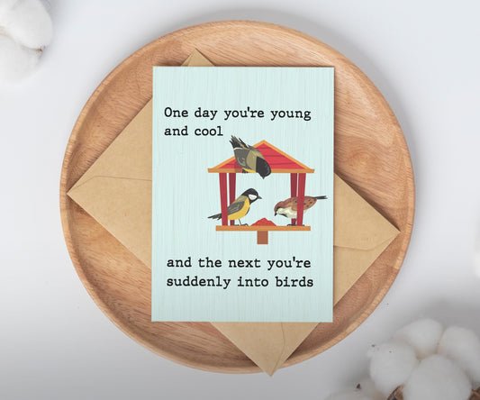 Funny Getting Older Birthday Card / Bird feeder card / Card for mom dad / husband wife card / anniversary card / birthday