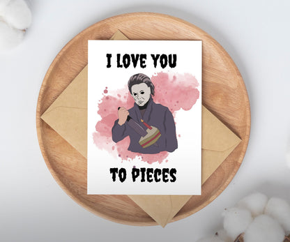 Dark I Love You To Pieces Valentine's Card / horror vday card / anniversary gift /