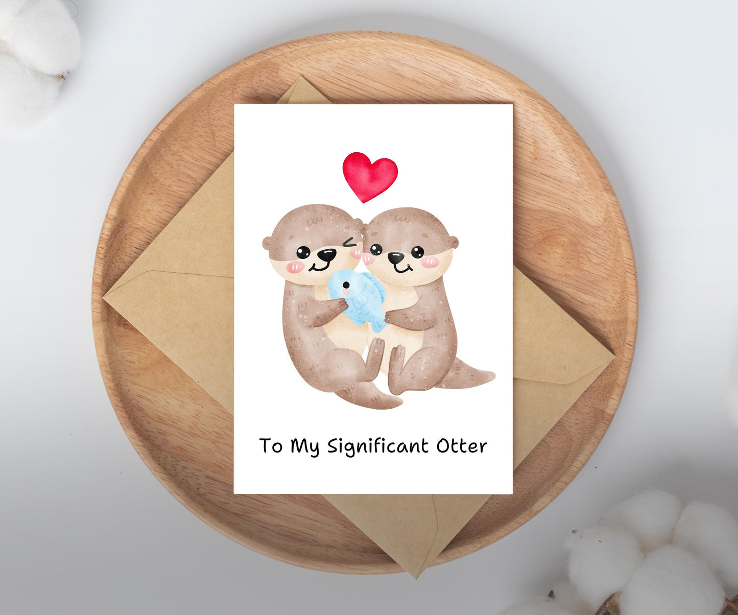 To My Significant Otter Card/Valentine/Anniversary/Birthday/Card/For Her/Him/Husband/Wife/Boyfriend/Girlfriend/Friend/Love/Gift