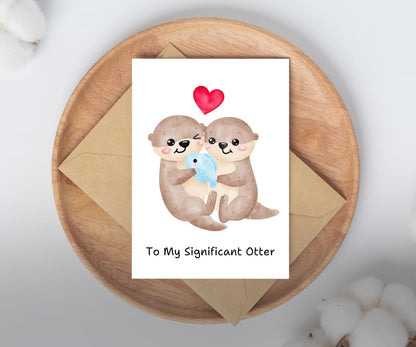 To My Significant Otter Card/Valentine/Anniversary/Birthday/Card/For Her/Him/Husband/Wife/Boyfriend/Girlfriend/Friend/Love/Gift